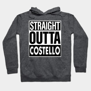 Costello Name Straight Outta Costello Hoodie